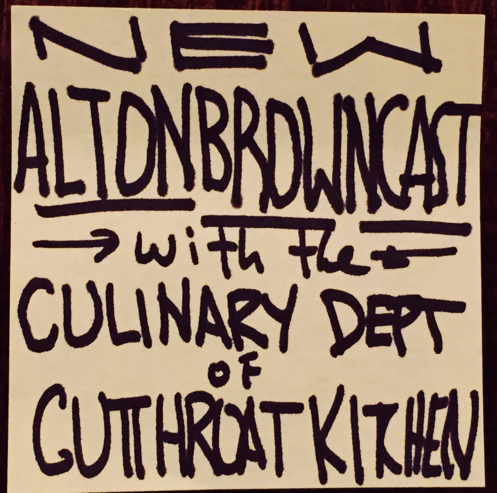 A sticky note written in Alton Brown's handwriting that reads "New Alton Browncast with the Culinary Department of Cutthroat Kitchen."