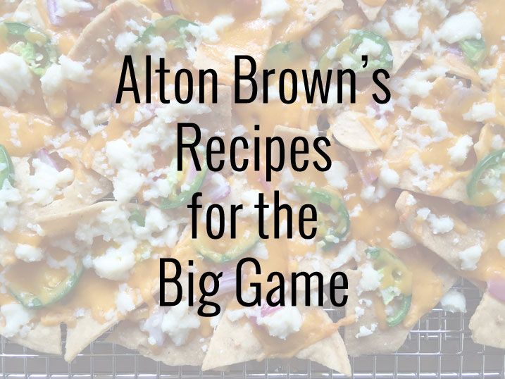Alton Brown S Game Day Recipes